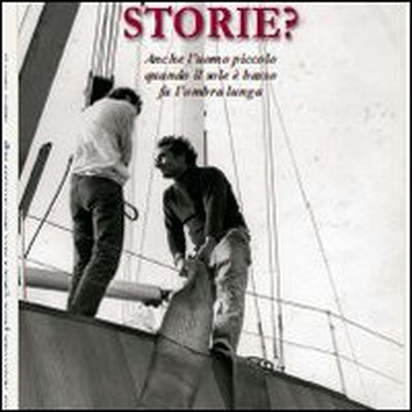 Storie? Anche l'uomo piccolo quando il sole è basso fa l'ombra lunga - Librerie.coop Storie? Anche l'uomo piccolo quando il sole è basso fa l'ombra lunga - Librerie.coop