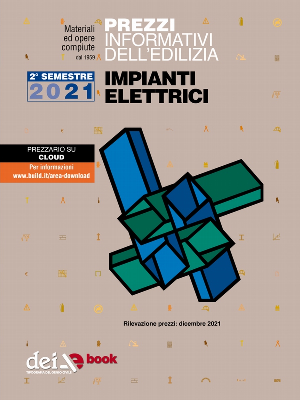 Prezzi informativi dell’edilizia. Impianti Elettrici. 2/2021 - Librerie.coop Prezzi informativi dell’edilizia. Impianti Elettrici. 2/2021 - Librerie.coop