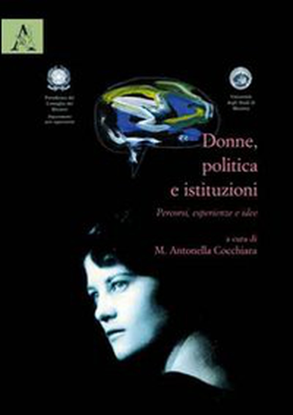 Donne, politica e istituzioni. Percorsi, esperienze, idee - Librerie.coop Donne, politica e istituzioni. Percorsi, esperienze, idee - Librerie.coop