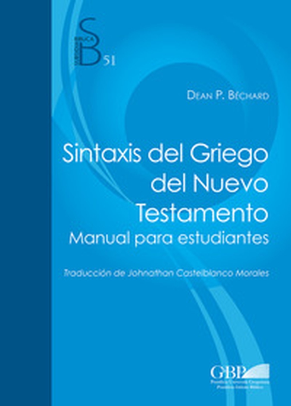Sintaxis del Griego del Nuevo Testamento. Manual para estudiantes - Librerie.coop Sintaxis del Griego del Nuevo Testamento. Manual para estudiantes - Librerie.coop