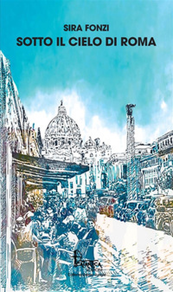 Sotto il cielo di Roma - Librerie.coop Sotto il cielo di Roma - Librerie.coop