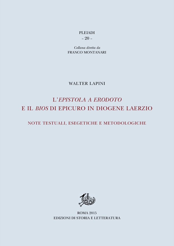 L'epistola a Erodoto e il bios di Epicuro in Diogene Laerzio. Note testuali, esegetiche e metodologiche - Librerie.coop L'epistola a Erodoto e il bios di Epicuro in Diogene Laerzio. Note testuali, esegetiche e metodologiche - Librerie.coop