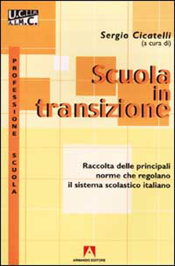 Scuola in transizione. Raccolta delle principali norme che regolano il sistema scolastico italiano - Librerie.coop Scuola in transizione. Raccolta delle principali norme che regolano il sistema scolastico italiano - Librerie.coop