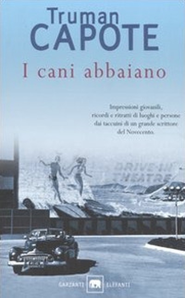 I cani abbaiano. Impressioni giovanili, ricordi e ritratti di luoghi e persone dai taccuini di un grande autore del Novecento - Librerie.coop I cani abbaiano. Impressioni giovanili, ricordi e ritratti di luoghi e persone dai taccuini di un grande autore del Novecento - Librerie.coop