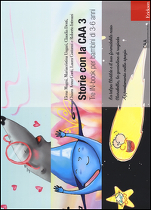 Storie con la CAA 3. Tre IN-book per bambini di 3-6 anni: La talpa Clotilde e il suo formidabile naso-Clarabella, la gocciolina di rugiada-Appuntamento nello spazio - Librerie.coop Storie con la CAA 3. Tre IN-book per bambini di 3-6 anni: La talpa Clotilde e il suo formidabile naso-Clarabella, la gocciolina di rugiada-Appuntamento nello spazio - Librerie.coop