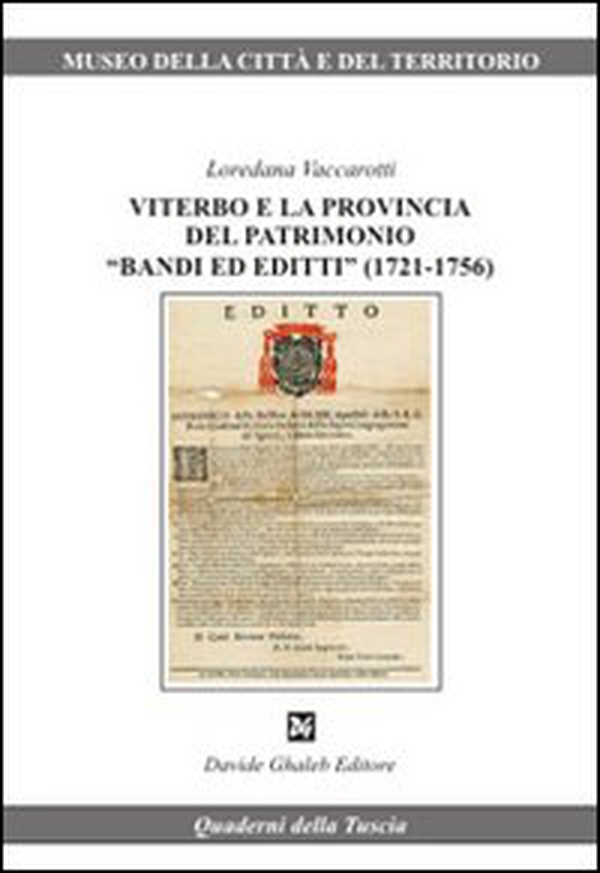 Viterbo e la provincia del patrimonio «bandi ed editti» (1721-1756) - Librerie.coop Viterbo e la provincia del patrimonio «bandi ed editti» (1721-1756) - Librerie.coop