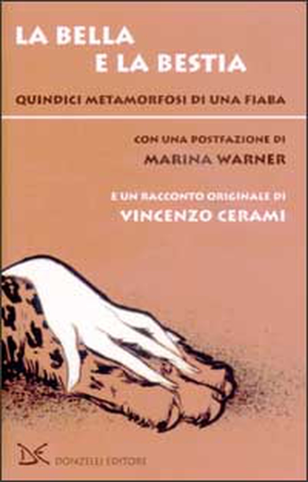 La bella e la bestia. Quindici metamorfosi di una fiaba - Librerie.coop La bella e la bestia. Quindici metamorfosi di una fiaba - Librerie.coop