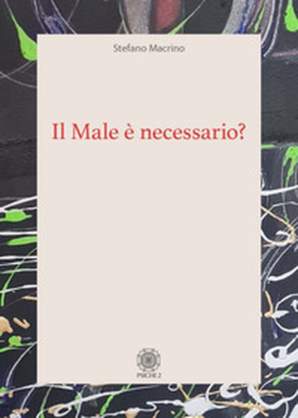 Il male è necessario? - Librerie.coop Il male è necessario? - Librerie.coop