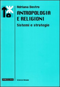 Antropologia e religioni. Sistemi e strategie - Librerie.coop
