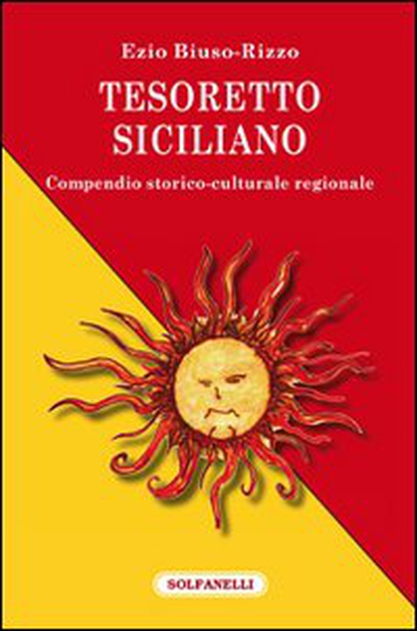 Tesoretto siciliano. Compendio storico-culturale regionale - Librerie.coop Tesoretto siciliano. Compendio storico-culturale regionale - Librerie.coop