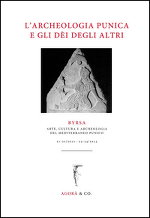 L'archeologia punica e gli dèi degli altri - Librerie.coop L'archeologia punica e gli dèi degli altri - Librerie.coop