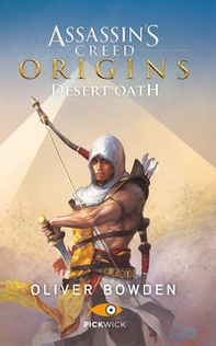 Assassin's Creed. Origins. Desert Oath - Librerie.coop