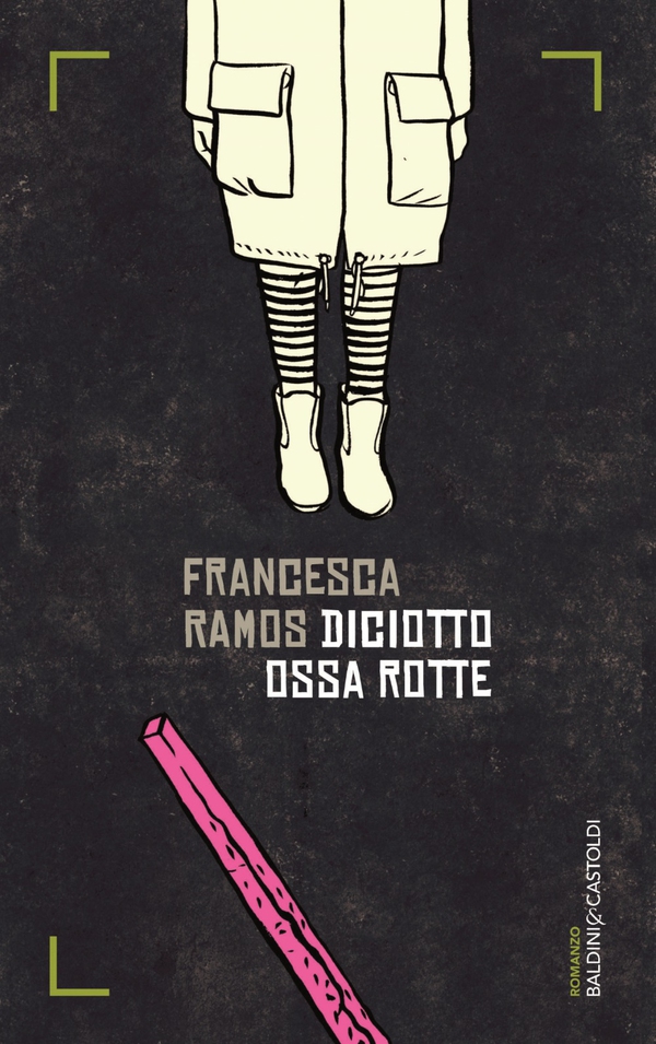 Diciotto ossa rotte - Librerie.coop Diciotto ossa rotte - Librerie.coop