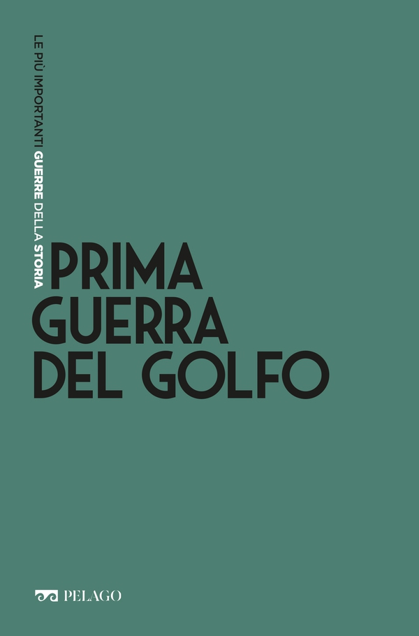 Prima guerra del Golfo - Librerie.coop Prima guerra del Golfo - Librerie.coop