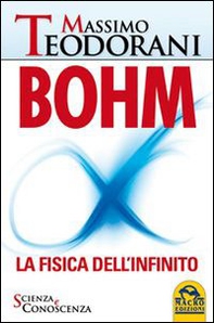 Bohm. La fisica dell'infinito - Librerie.coop