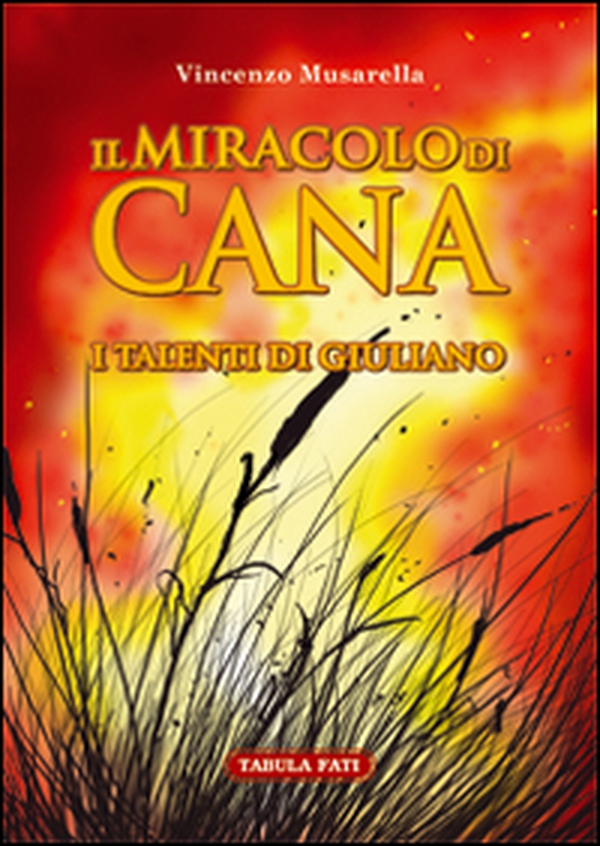 Il miracolo di Cana. I talenti di Giuliano - Librerie.coop Il miracolo di Cana. I talenti di Giuliano - Librerie.coop