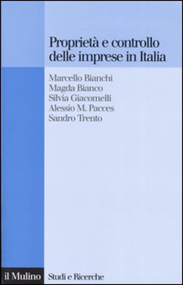 Proprietà e controllo delle imprese in Italia. Alle radici delle difficoltà competitive della nostra industria - Librerie.coop Proprietà e controllo delle imprese in Italia. Alle radici delle difficoltà competitive della nostra industria - Librerie.coop