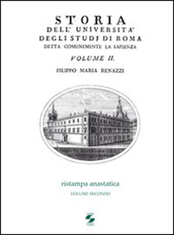 Storia dell'Università degli studi di Roma detta comunemente La Sapienza - Vol. 2 - Librerie.coop Storia dell'Università degli studi di Roma detta comunemente La Sapienza - Vol. 2 - Librerie.coop