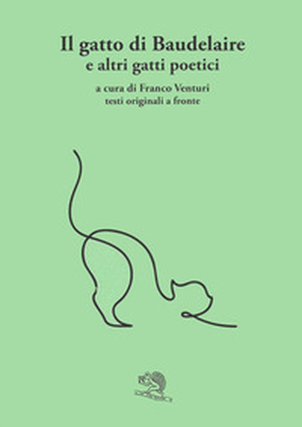Il gatto di Baudelaire e altri gatti poetici. Testo francese a fronte - Librerie.coop Il gatto di Baudelaire e altri gatti poetici. Testo francese a fronte - Librerie.coop