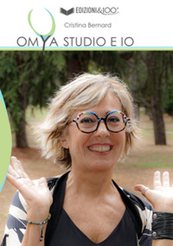 OMYA Studio e io. L'energia vitale al centro della tua salute - Librerie.coop OMYA Studio e io. L'energia vitale al centro della tua salute - Librerie.coop