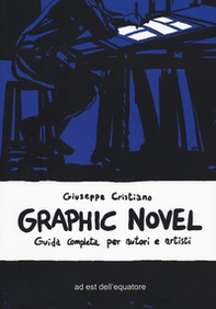 Graphic novel. Guida completa per autori e artisti - Librerie.coop
