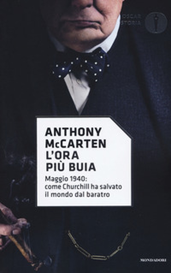 L'ora più buia. Maggio 1940: come Churchill ha salvato il mondo dal baratro - Librerie.coop L'ora più buia. Maggio 1940: come Churchill ha salvato il mondo dal baratro - Librerie.coop