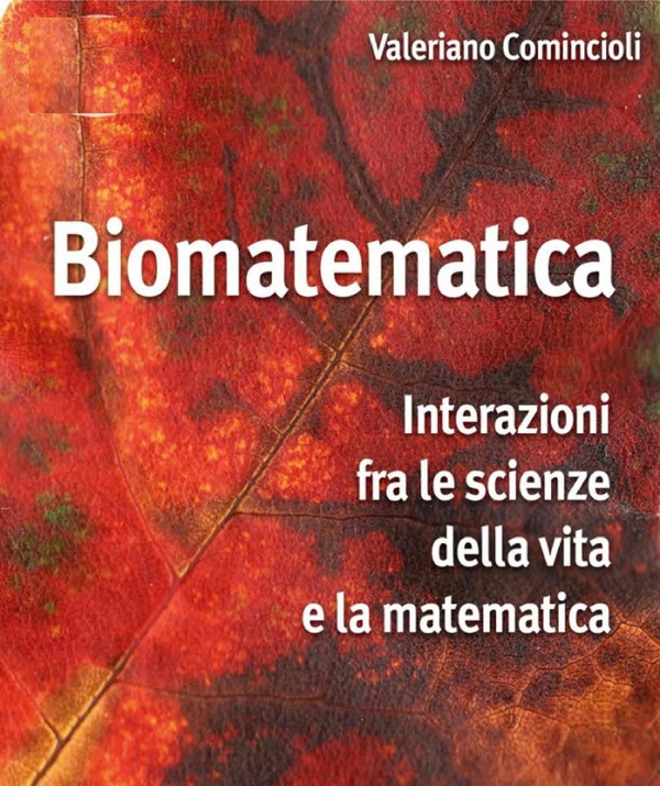 Biomatematica: interazioni tra le scienze della vita e la matematica - Librerie.coop Biomatematica: interazioni tra le scienze della vita e la matematica - Librerie.coop