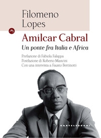 Amìlcar Cabral. Un ponte fra Italia e Africa - Librerie.coop