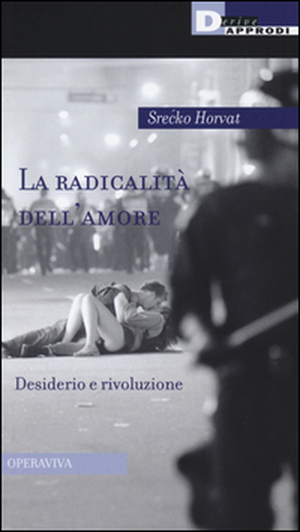 La radicalità dell'amore. Desiderio e rivoluzione - Librerie.coop La radicalità dell'amore. Desiderio e rivoluzione - Librerie.coop