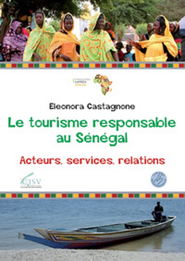 Le tourisme responsable au Sénégal. Acteurs, servives, relations - Librerie.coop Le tourisme responsable au Sénégal. Acteurs, servives, relations - Librerie.coop