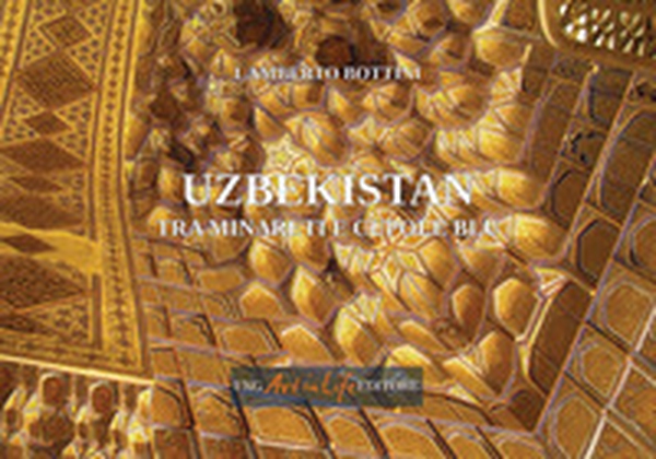 Uzbekistan. Tra minareti e cupole blu - Librerie.coop Uzbekistan. Tra minareti e cupole blu - Librerie.coop