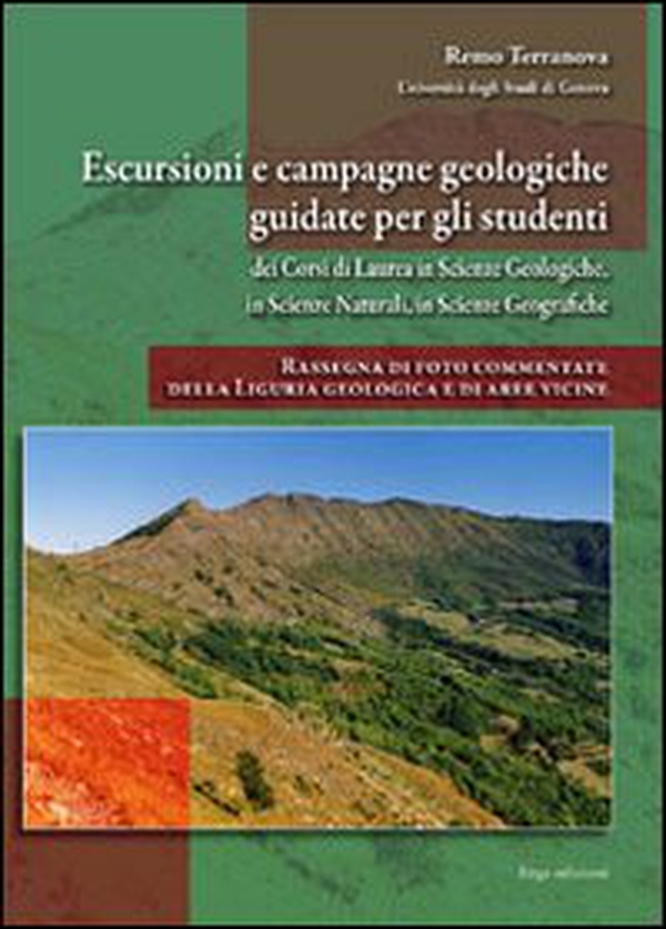 Escursioni e campagne geologiche guidate per gli studenti dei corsi di laurea in scienze geologiche, in scienze naturali e in scienze geografiche - Librerie.coop Escursioni e campagne geologiche guidate per gli studenti dei corsi di laurea in scienze geologiche, in scienze naturali e in scienze geografiche - Librerie.coop