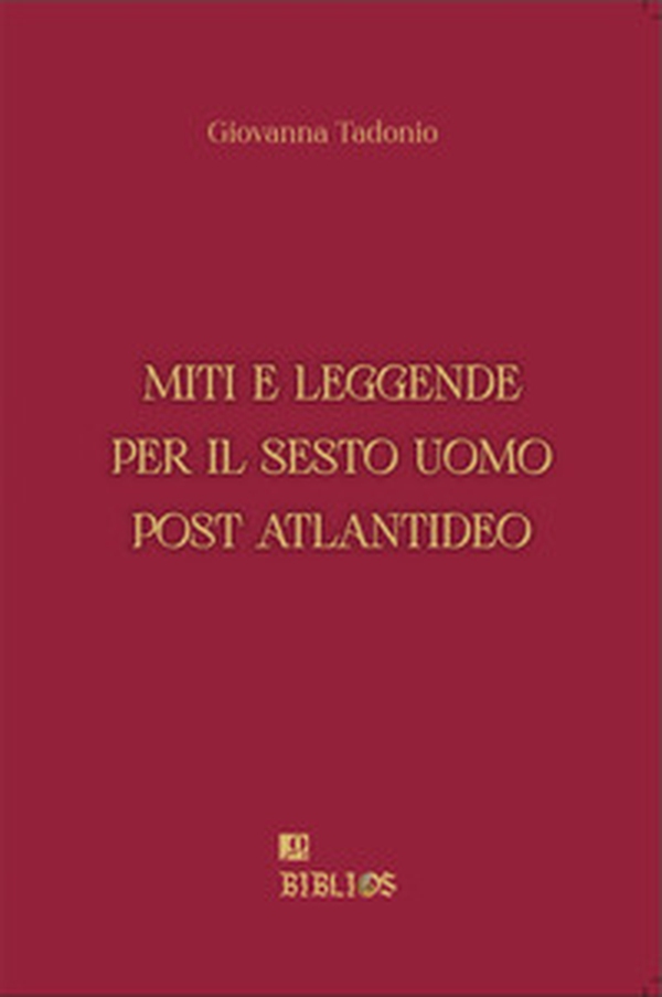 Miti e leggende per il sesto uomo post atlantideo - Librerie.coop Miti e leggende per il sesto uomo post atlantideo - Librerie.coop