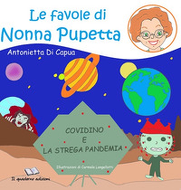 Le favole di nonna Pupetta. Covidino e la strega Pandemia - Librerie.coop Le favole di nonna Pupetta. Covidino e la strega Pandemia - Librerie.coop