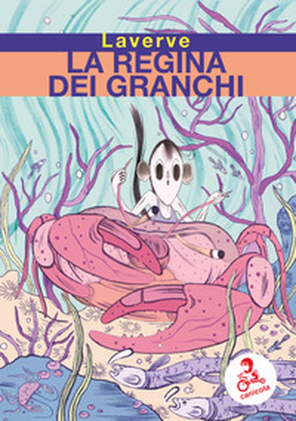 La regina dei granchi - Librerie.coop La regina dei granchi - Librerie.coop