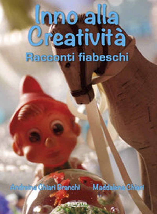 Inno alla creatività. Racconti fiabeschi - Librerie.coop Inno alla creatività. Racconti fiabeschi - Librerie.coop