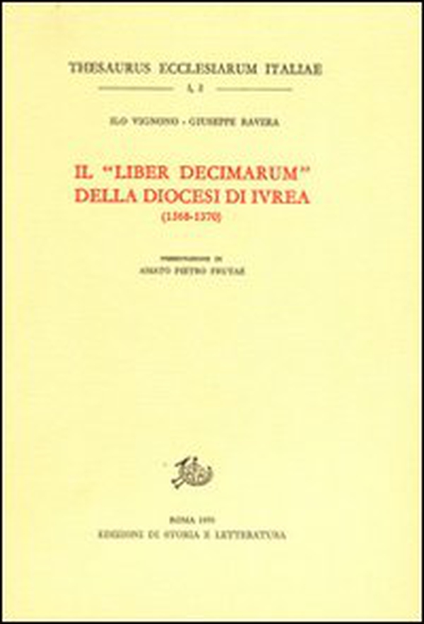 Il «Liber decimarum» della diocesi di Ivrea (1368-1370) - Librerie.coop Il «Liber decimarum» della diocesi di Ivrea (1368-1370) - Librerie.coop