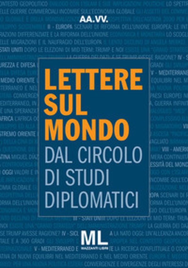 Lettere sul mondo. Dal circolo di studi diplomatici - Librerie.coop Lettere sul mondo. Dal circolo di studi diplomatici - Librerie.coop