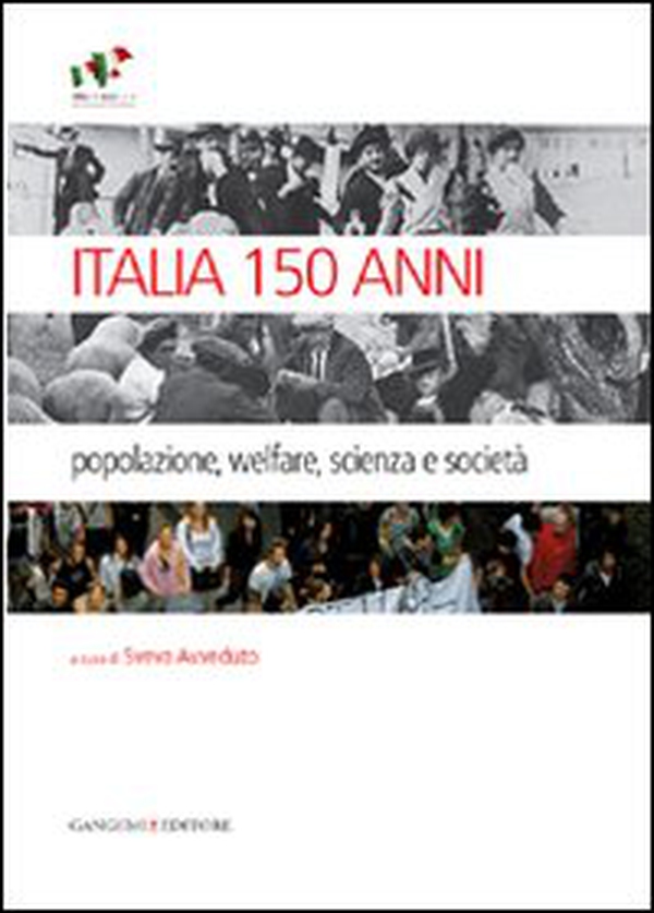 Italia 150 anni. Popolazione, welfare, scienza e società - Librerie.coop Italia 150 anni. Popolazione, welfare, scienza e società - Librerie.coop