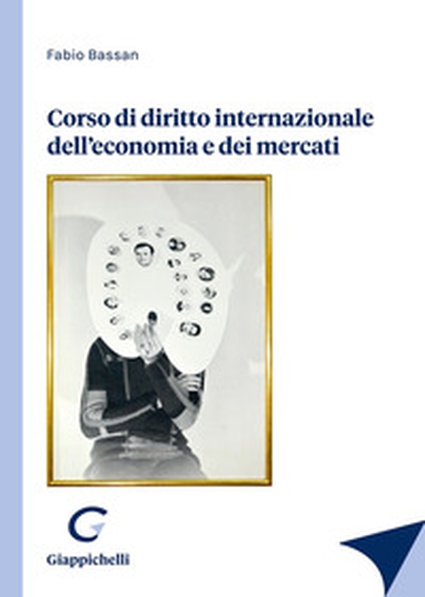 Corso di diritto internazionale dell'economia e dei mercati - Librerie.coop Corso di diritto internazionale dell'economia e dei mercati - Librerie.coop