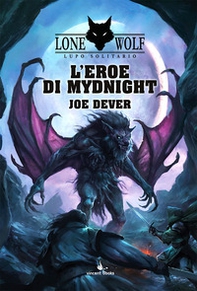 L'eroe di Mydnight. Lupo Solitario. Serie Nuovo Ordine Kai - Vol. 23 - Librerie.coop