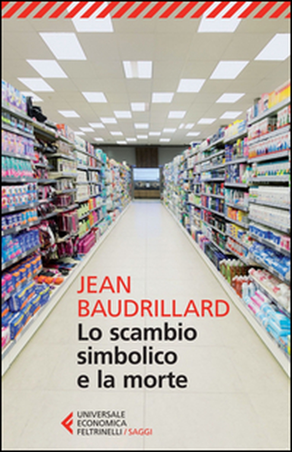 Lo scambio simbolico e la morte - Librerie.coop Lo scambio simbolico e la morte - Librerie.coop