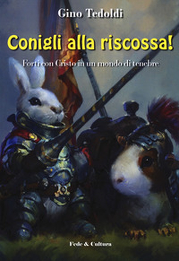 Conigli alla riscossa! Forti con Cristo in un mondo di tenebre - Librerie.coop Conigli alla riscossa! Forti con Cristo in un mondo di tenebre - Librerie.coop