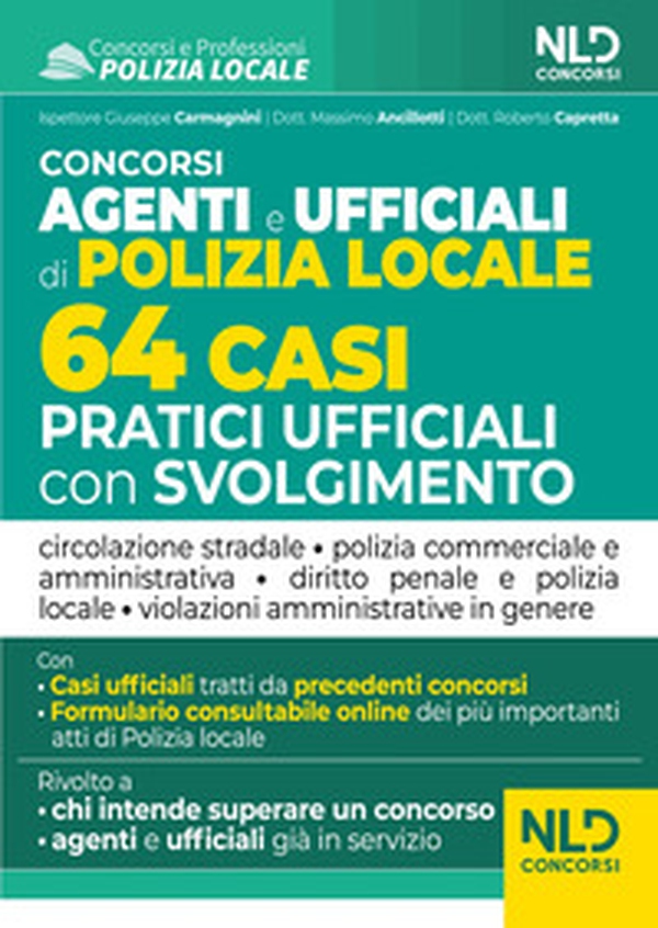 Concorso agenti e ufficiali di Polizia locale. 64 casi pratici ufficiali con svolgimento - Librerie.coop Concorso agenti e ufficiali di Polizia locale. 64 casi pratici ufficiali con svolgimento - Librerie.coop