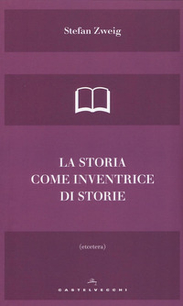 La storia come inventrice di storie - Librerie.coop La storia come inventrice di storie - Librerie.coop