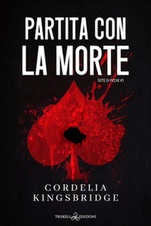 Partita con la morte. Sette di picche - Vol. 1 - Librerie.coop Partita con la morte. Sette di picche - Vol. 1 - Librerie.coop