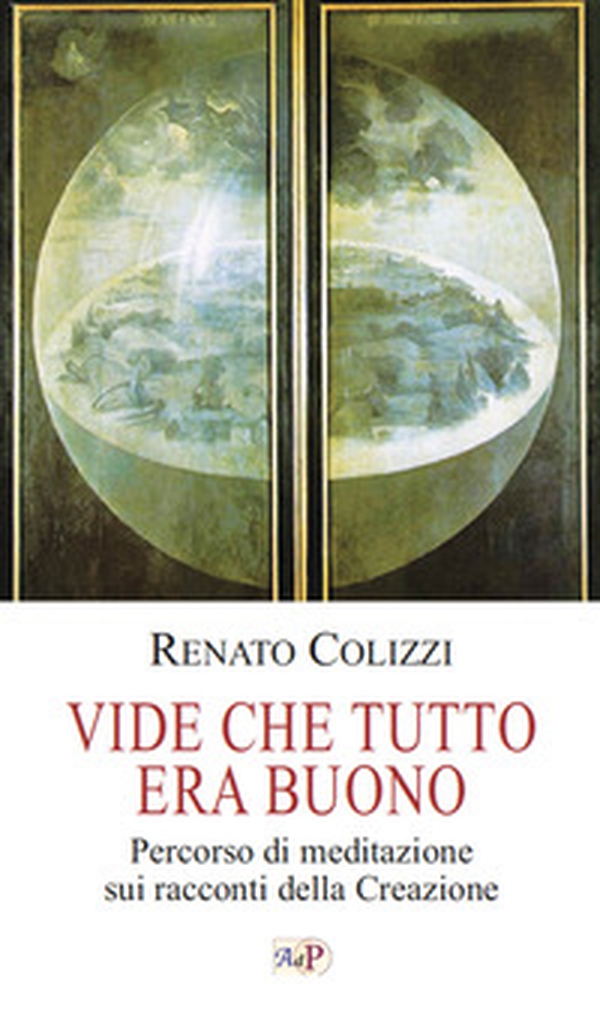 Vide che tutto era buono. Percorso di meditazione sui racconti della Creazione - Librerie.coop Vide che tutto era buono. Percorso di meditazione sui racconti della Creazione - Librerie.coop