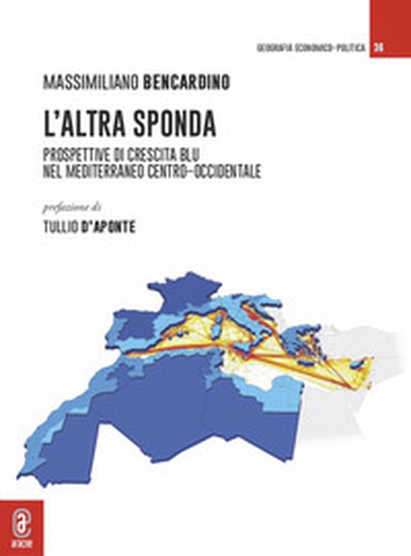 L'altra sponda. Prospettive di crescita blu nel Mediterraneo centro-occidentale - Librerie.coop L'altra sponda. Prospettive di crescita blu nel Mediterraneo centro-occidentale - Librerie.coop