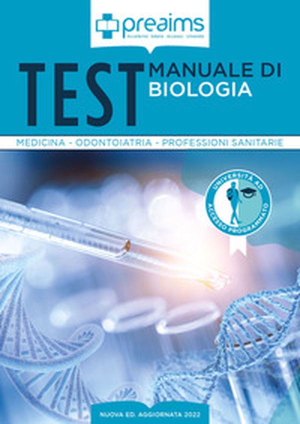 Preaims. Manuale di biologia. Test medicina, odontoiatria e professioni sanitarie - Librerie.coop Preaims. Manuale di biologia. Test medicina, odontoiatria e professioni sanitarie - Librerie.coop