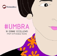 #umbra. 10 donne eccellenti - Librerie.coop